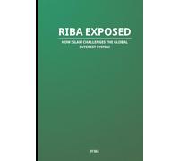 Riba Exposed: How Islam Challenges the Global Interest System
