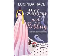 Ribbons & Robbery: A Craft and Ghost Cozy Mystery: 4 (A Dress Designer Cozy Mystery Series)