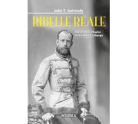 Ribelle reale: Ritratto psicologico di Rodolfo d’Asburgo (Biografie)