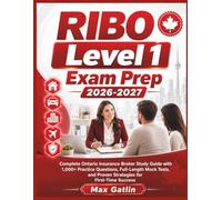 RIBO Level 1 Exam Prep 2026-2027: “Complete Ontario Insurance Broker Study Guide with 1,000+ Practice Questions, Full-Length Mock Tests, and Proven Strategies for First-Time Success"