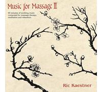 Ric Kaestner - Music For Massage II