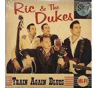 Ric & the Dukes - Train Again Blues [Import] [Vinilo]