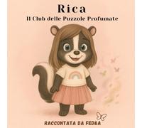 Rica: il Club della puzzole profumate (Le Storie del Gufo Saggio - Cresciamo Insieme)