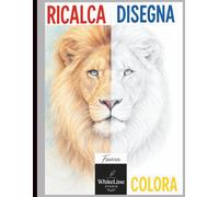 Ricalca, Colora, Disegna: Animali Teneri e Divertenti.