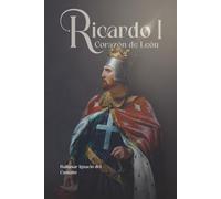 Ricardo I: Corazón de León
