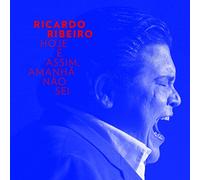 Ricardo Ribeiro - Hoje E Assim, Amanha Nao Sei