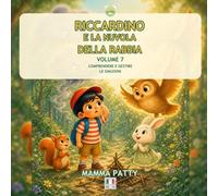 Riccardino e la nuvola della rabbia: Comprendere e gestire le emozioni (Le avventure di Riccardino)