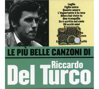 Riccardo Del Turco - Le Piu' Belle Canzoni Di Ric