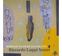 Riccardo Luppi Sextet - Homage To Duke Ellington