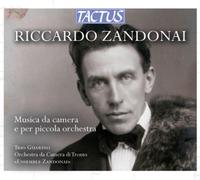 Riccardo Zandonai – Musica da camera e per piccola orchestra – CD – Tactus