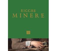 Ricche minere. Rivista semestrale di storia dell'arte. Secondo semestre (2025) (Vol. 24)