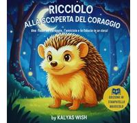 RICCIOLO ALLA SCOPERTA DEL CORAGGIO: Edizione in stampatello maiuscolo - Prime letture