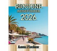 riccione reiseführer 2026: Der vollständige Reiseführer für Strände, Essen, Nachtleben und versteckte Juwelen