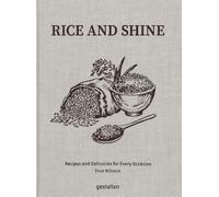 Rice and shine: Recipes and Delicacies for Every Occasion