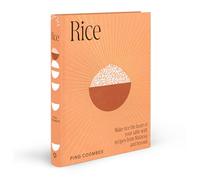 Rice: Make rice the heart of your table with recipes from Malaysia and beyond
