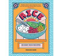 Rice: "Makiko's food is some of the best I have ever had. Delicious. Flavour filled. Inventive." Stanley Tucci (Makiko Cooks)