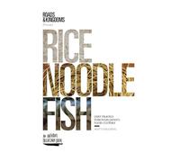 Rice, Noodle, Fish: Deep Travels Through Japan's Food Culture [Idioma Inglés]