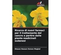 Ricerca di nuovi farmaci per il trattamento del cancro a partire dalle piante medicinali sudanesi