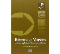 Ricerca e musica. La ricerca applicata nei conservatori di musica