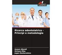 Ricerca odontoiatrica - Principi e metodologia