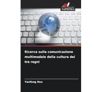 Ricerca sulla comunicazione multimodale della cultura dei tre regni