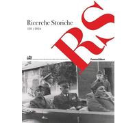Ricerche storiche. Rivista semestrale di Istoreco - Istituto per la storia della Resistenza e dell'Età Contemporanea della Provincia di Reggio Emilia (2024) (Vol. 138)