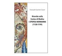 Ricerche sulla Contea di Modica - L'EPOPEA NORMANNA