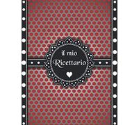 Ricettario Da Scrivere: Quaderno Ricette Da Scrivere Per 100 Ricetta Contiene Sommario
