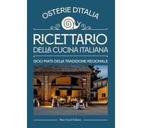 Ricettario della cucina italiana. Osterie d'Italia. 1200 piatti della tradizione regionale (I ricettari Slow Food)