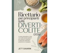 Ricettario per principianti sulla diverticolite (2026)