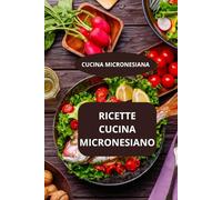 RICETTE CUCINA MICRONESIANO: CUCINA MICRONESIANA - Gastronomia del Pacifico - Specialità micronesiane