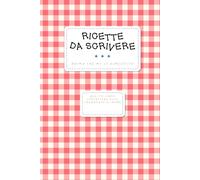Ricette da Scrivere: Prima che me le dimentico