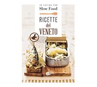 Ricette del Veneto (I ricettari di Slow Food)