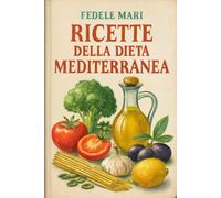 Ricette della dieta Mediterranea