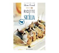 Ricette di Sicilia (I ricettari di Slow Food)