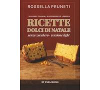Ricette dolci di Natale light & senza zucchero