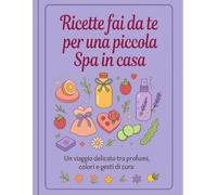 Ricette fai da te per una piccola spa in casa