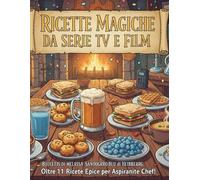 Ricette magiche di serie tv e film