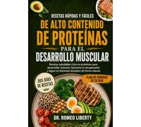 RICETTE VELOCI E FACILI AD ALTO CONTENUTO PROTEICO PER LO SVILUPPO MUSCOLARE: Ricette sane e ricche di proteine per sviluppare la massa muscolare, ... un benessere duraturo in modo naturale.