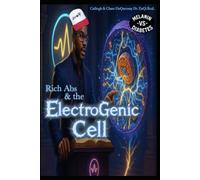 Rich Abs & the ElectroGenic Cell (Pastor Rich Temple of QRST)