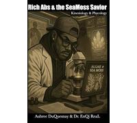 Rich Abs & the Seamoss Savior (Pastor Rich Temple of QRST)