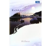 Rich Art - Wellness: Deep Relaxation [Reino Unido] [DVD]
