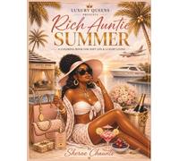 Rich Auntie Summer: A Coloring Book for Black Women Embracing the Soft Life & Luxury Living