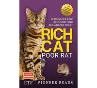 Rich Cat, Poor Rat - Warum der eine schnurrt und der andere spart: Eine Parodie auf Reichtum, Mindset und finanzielle Freiheit (Satiren über Erfolgs- und Finanzbücher)