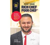 RICH CHEF POOR CHEF: THE SECRET TO COOKING BECAUSE YOU WANT TO, NOT BECAUSE YOU HAVE TO