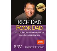 Rich Dad Poor Dad: Was die Reichen ihren Kindern über Geld beibringen