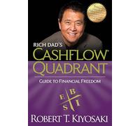 Rich Dad's CASHFLOW Quadrant: Rich Dad's Guide to Financial Freedom