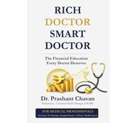 Rich Doctor Smart Doctor: The Financial Education Every Doctor Deserves