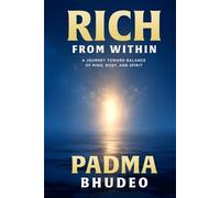 Rich From Within: A Journey Toward Balance of Mind, Body, and Spirit