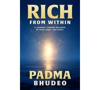 Rich From Within: A Journey Toward Balance of Mind, Body, and Spirit